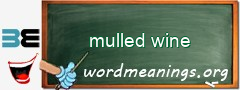 WordMeaning blackboard for mulled wine